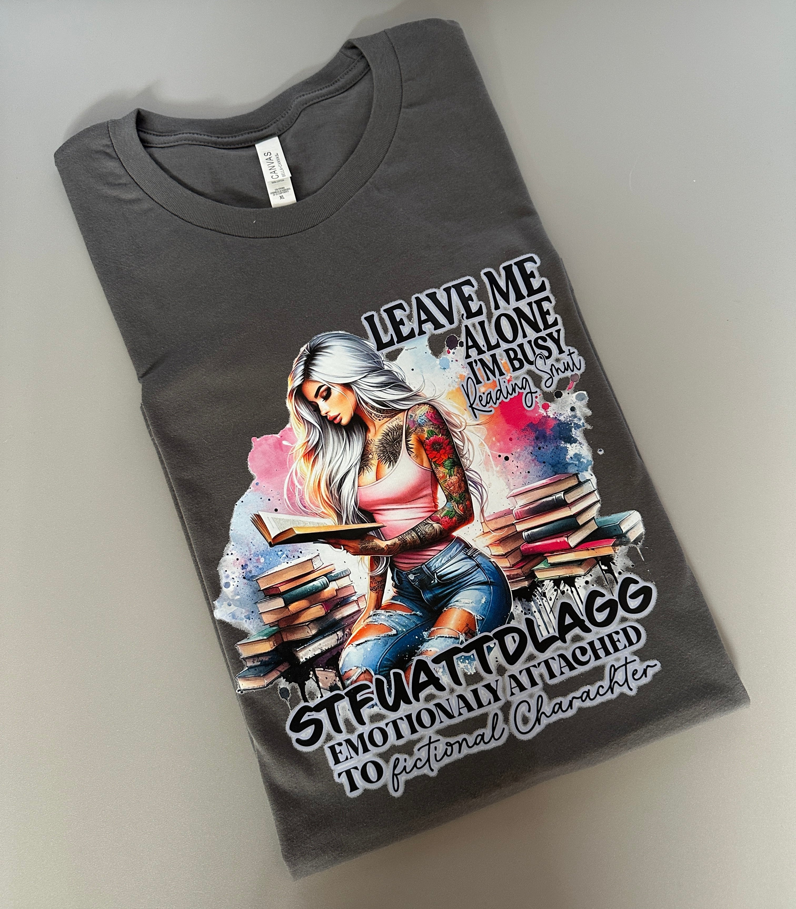 Medium weight reading tee Funny book lover shirt STFUATTDLAGG shirt